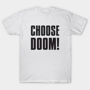 Choose Doom! T-Shirt